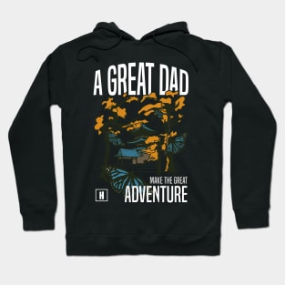 a great dad make great adventure Hoodie